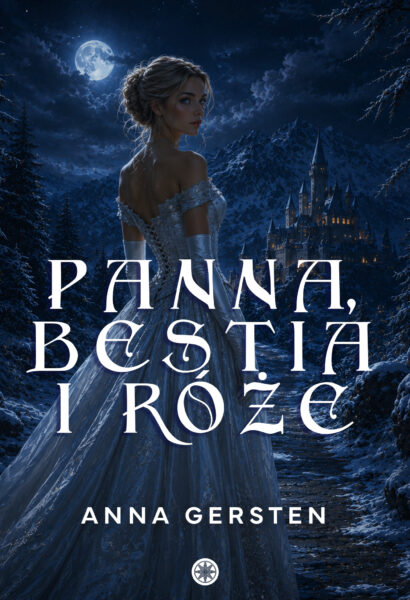 Anna Gersten - Panna, bestia i róże